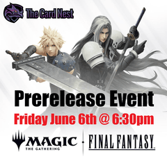 MTG x Final Fantasy Prerelease Event - 6/6/25 @ 6:30pm